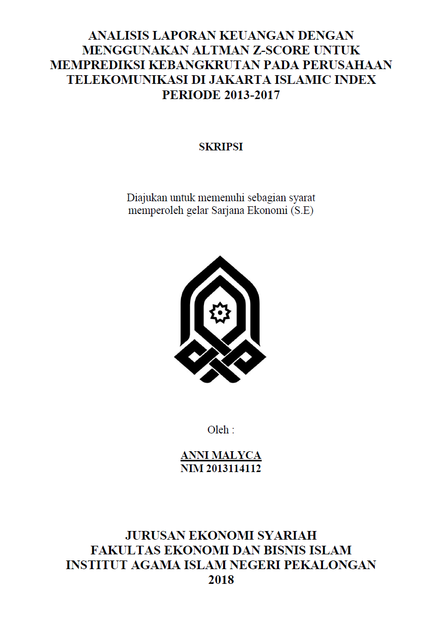 Image of Analisis Laporan Keuangan Dengan Menggunakan Altman Z-Score Untuk Memprediksi Kebangkrutan Pada Perusahaan Telekomunikasi Di Jakarta Islamic Index Periode 2013 - 2017