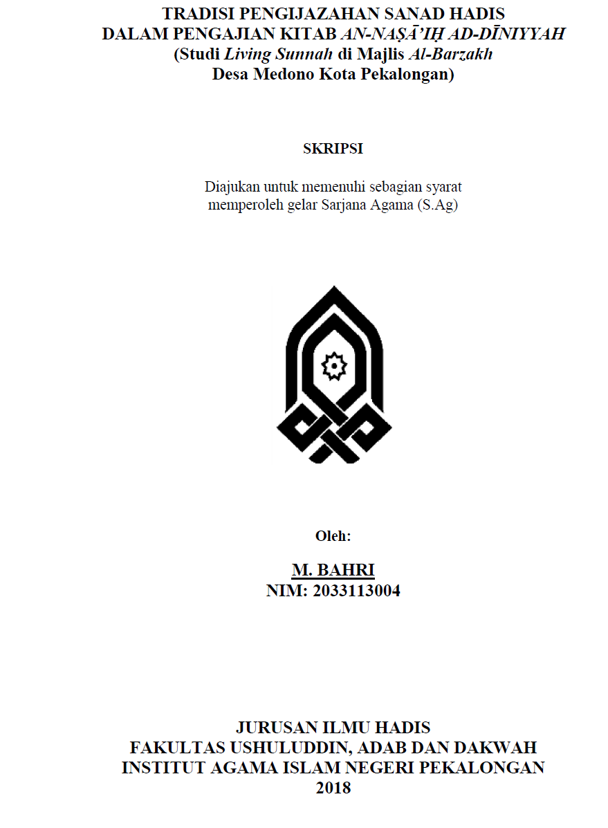 Image of Tradisi Pengijazahan Sanad Hadis dalam Pengajian Kitab An-Nasaih Ad-Diniyyah (Studi Living Sunnah di Majlis Al Barzakh Desa Medono Kota Pekalonga)