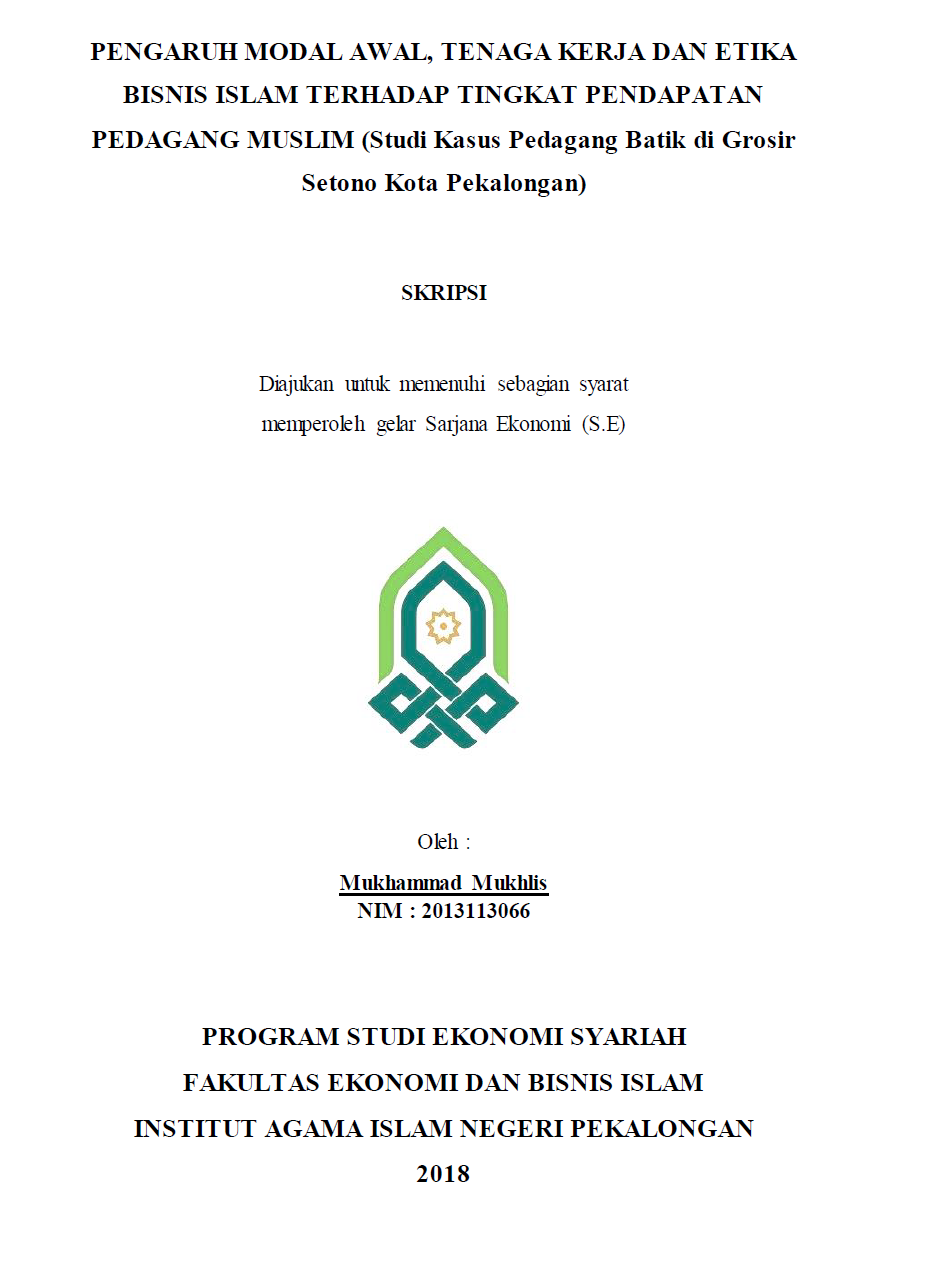 Image of Pengaruh Modal Awal, Tenaga Kerja Dan Etika Bisnis Islam Terhadap Tingkat Pendapatan Pedagang Muslim (Studi Kasus Pedagang Batik di Grosir Setono Kota Pekalongan)
