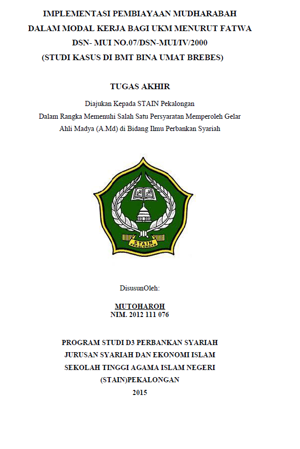 Image of Implementasi Pembiayaan Mudharabah Dalam Modal Kerja Bagi UKM Menurut Fatwa DSN-MUI NO.07/DSN-MUI/IV/2000 (Studi Kasus Di BMT Bina Umat Brebes)