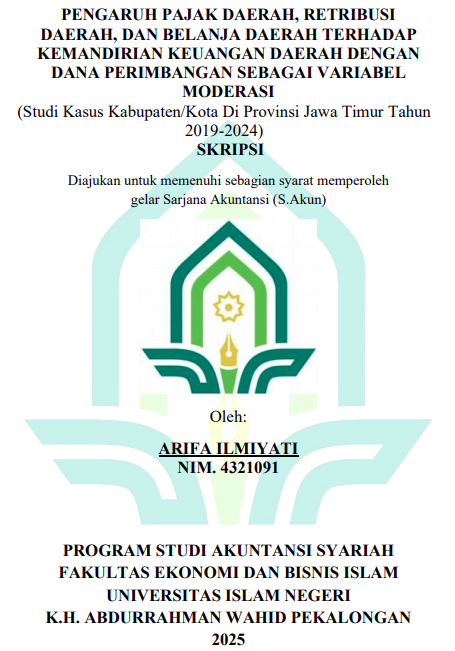 Image of Pengaruh Pajak Daerah, Retribusi Daerah, dan Belanja Daerah Terhadap Kemandirian Keuangan Daerah Dengan Dana Pertimbangan Sebagai Variabel Moderasi (Studi Kasus Kabupaten/Kota Di Provisi Jawa Timur Tahun 2019-2024