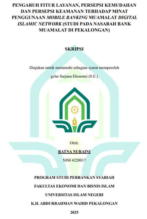 Image of Pengaruh Fitur Layanan, Persepsi Kemudahan Dan Persepsi Keamanan Terhadap Minat Penggunaan Mobile Banking Muamalat Digital Islamic Network (Studi Pada Nasabah Bank Muamalat di Pekalongan)