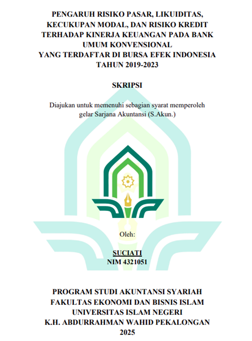 Image of Pengaruh Risiko Pasar, Likuiditas, Kecukupan Modal, Dan Risiko Kredit Terhadap Kinerja Keuangan Pada Bank Umum Konvensional Yang Terdaftar Di Bursa Efek Indonesia Tahun 2019-2023)