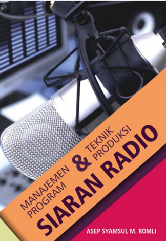 Image of Manajemen Program dan Teknik Produksi Siaran Radio