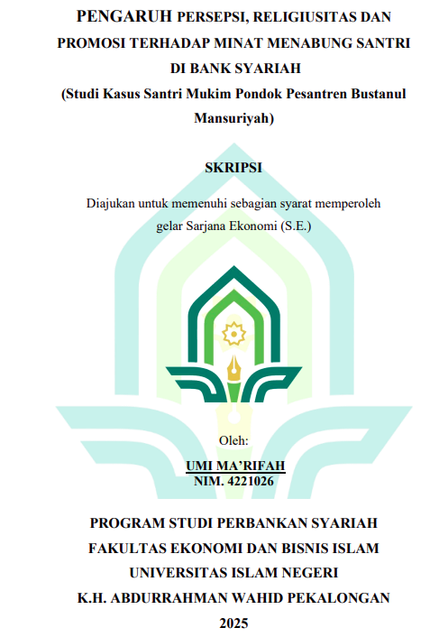 Image of Pengaruh Persepsi Religiusitas dan Promosi Terhadap Minat Menabung Santri di Bank Syariah (Studi Kasus Santri Mukim Pondok Pesantren Bustanul Mansuriyah)