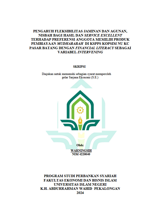 Image of Pengaruh Fleksibilitas Jaminan Dan Agunan, Nisbah Bagi Hasil  Dan Service Excellent Terhadap Preferensi Anggota Memilih Produk Pembiayaan Mudharabah Di KSPPS Kopsim NU KC Pasar Batang Dengan Financial Literacy Sebagai Variabel Intervening