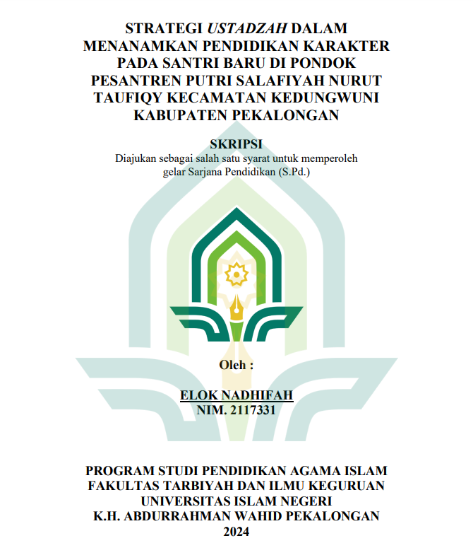 Image of Strategi Ustadzah Dalam Menanamkan Pendidikan Karakter Pada Santri Baru di Pondok Pesantren Putri Salafiyah Nurut Taufiqy Kecamatan Kedungwuni Kabupaten Pekalongan