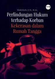 Image of Perlindungan Hukum terhadap Korban Kekerasan dalam Rumah Tangga