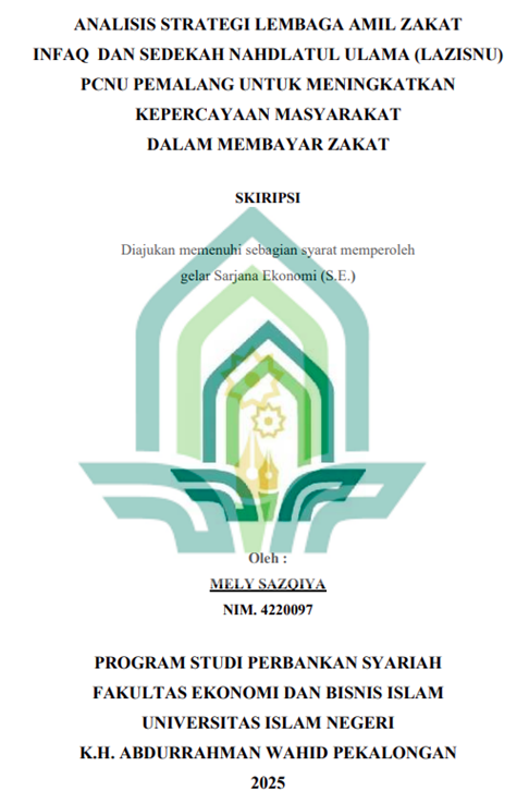 Image of Analisis Strategi Lembaga Amil Zakat Infaq dan Sedekah Nahdlatul Ulama (LAZISNU) PCNU Pemalang Untuk Meningkatkan Kepercayaan Masyarakat Dalam Membayar Zakat