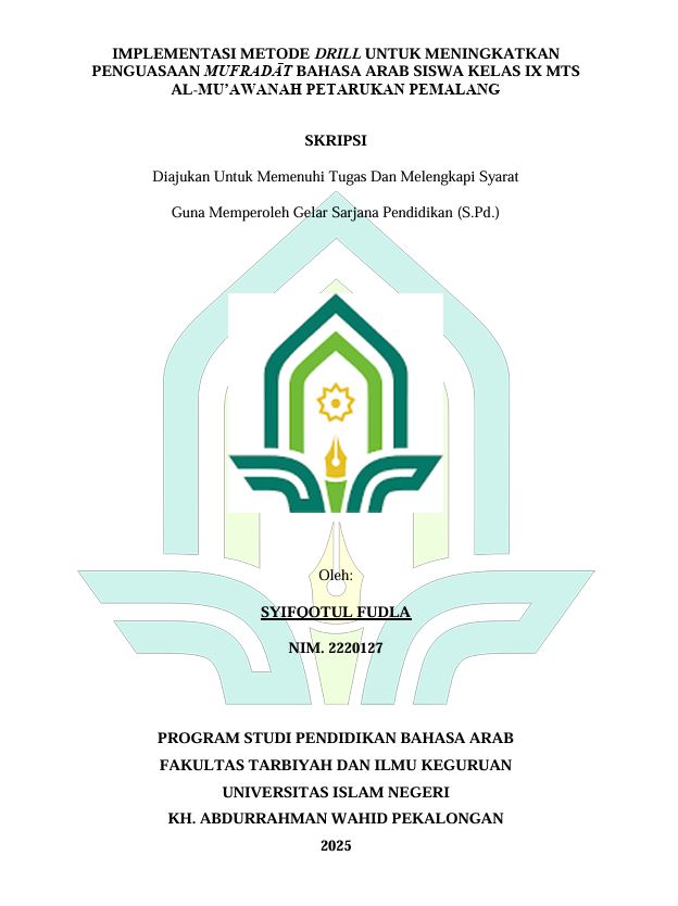 Image of Implementasi Metode Drill Untuk Meningkatkan Penguasaan Mufradat Bahasa Arab Siswa Kelas IX  MTS Al-Mu'awanah Petarukan Pemalang