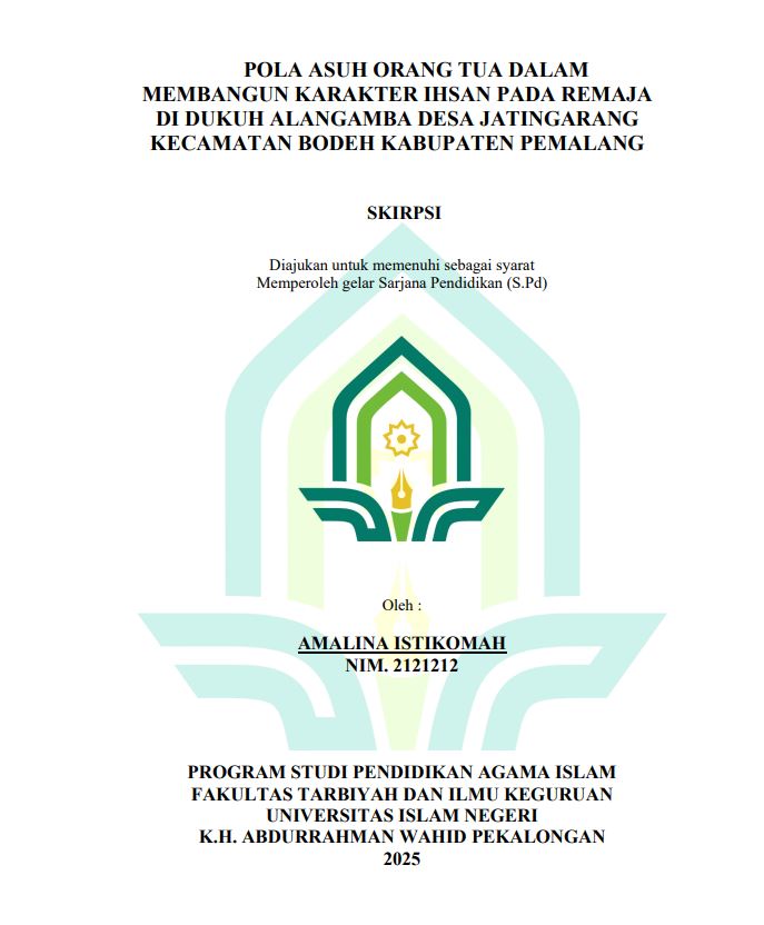 Image of Pola Orang Tua Dalam Membangun Karakter Ihsan Pada Remaja di Dukuh Alangamba Desa Jatingarang Kecamatan Bodeh Kabupaten Pemalang
