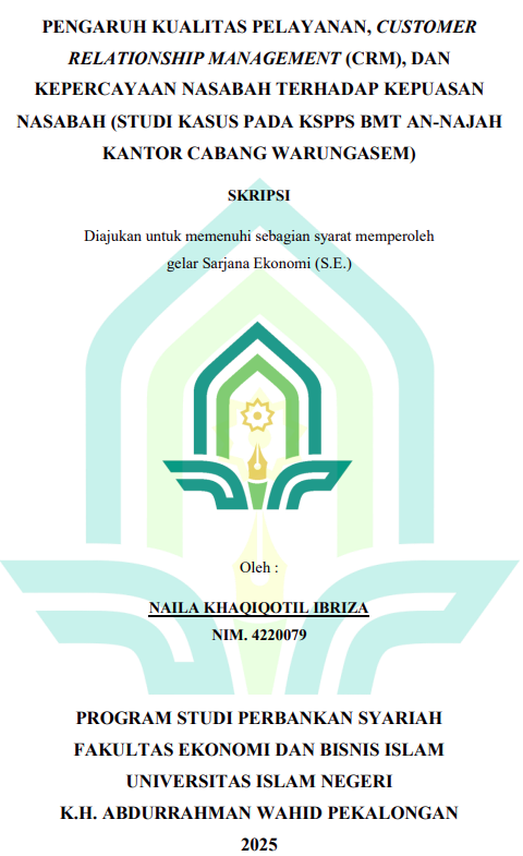 Image of Pengaruh Kualitas Pelayanan, Customer Relationship Management (CRM), dan Kepercayaan Nasabah Terhadap Kepuasan Nasabah (Studi Kasus pada KSPPS BMT An-Najah Kantor Cabang Warungasem)