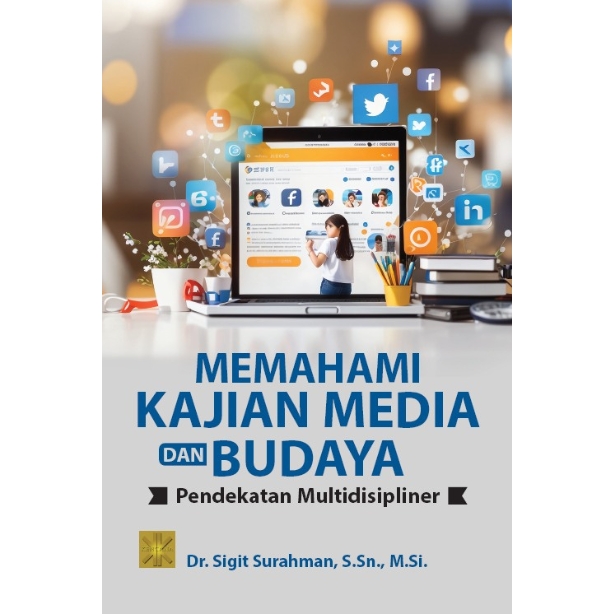 Image of Memahami Kajian Media dan Budaya : Pendekatan Multidisipliner