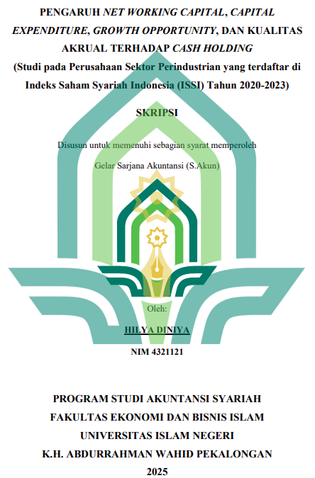 Image of Pengaruh Net Working Capital, Capital Expenditure, Growth Opportunity, dan Kualitas Akrual Terhadap Cash Holding (Studi pada Perusahaan Sektor Perindustrian yang Terdaftar di Indeks Saham Syariah Indonesia (ISSI) Tahun 2020-2023