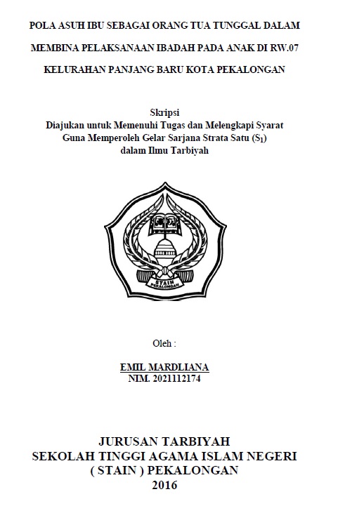 Image of Pola Asuh Ibu Sebagai Orang Tua Tunggal dalam Membina Pelaksanaan Ibadah pada Anak di RW 07 Kelurahan Panjang Baru Kota Pekalongan