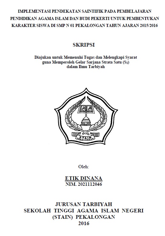 Image of Implementasi Pendekatan Saintifik Pada Pembelajaran Pendidikan Agama Islam dan Budi Pekerti untuk Pembentukan Karakter Siswa di SMP N 01 Pekalongan Tahun Ajaran 2015-2016