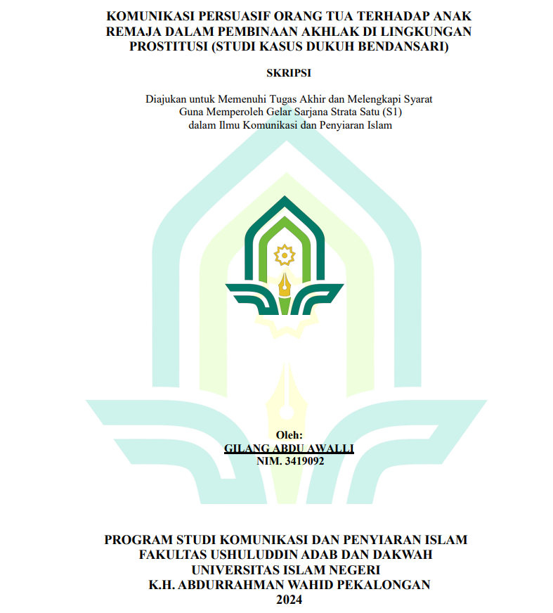 Image of Komunikasi Persuasif Orang Tua Terhadap Anak Remaja Dalam Pembinaan Akhlak Di Lingkungan Prostitusi (Studi Kasus Dukuh Bendansari)