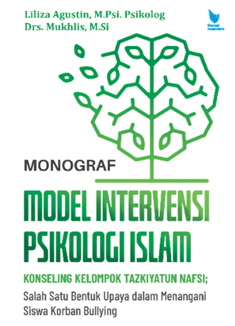 Image of Model Intervensi Psikologi Islam Konseling Kelompok Tazkiyatun Nafsi : Salah Satu Bentuk Upaya Dalam Menangani Siswa Korban Bullying