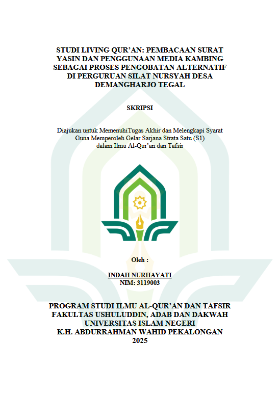 Image of Studi Living Qur'an: Pembacaan Surat Yasin Dan Penggunaan Media Kambing Sebagai Proses Pengobatan Alternatif Di Perguruan Silat Nursyah Desa Demangharjo Tegal