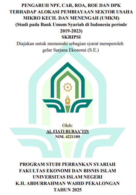 Image of Pengaruh NPF, CAR, ROA, ROE dan DPK Terhadap Alokasi Pembiayaan Sektor Usaha Mikro Kecil dan Menengah (UMKM) (Studi pada Bank Umum Syariah di Indonesia Periode 2019-2023)
