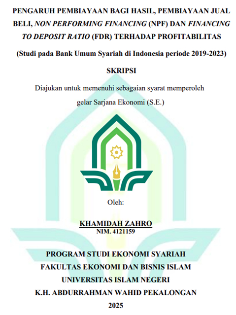 Image of Pengaruh Pembiayaan Bagi Hasil, Pembiayaan Jual Beli, Non Performing Financing (NPF) dan Financing To Deposit Ratio (FDR) Terhadap Profitabilitas (Studi Pada Bank Umum Syariah di Indonesia Preode 2019-2023)