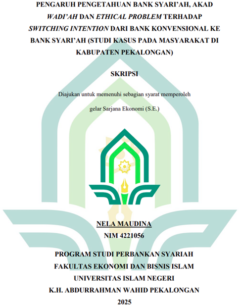 Image of Pengaruh Pengetahuan Bank Syari'ah, Akad Wadi'ah dan Ethical Problem Terhadap Switching Intention Dari Bank Konvensional Ke Bank Syari'ah (Studi Kasus pada Masyarakat di Kabuppaten Pekalongan)