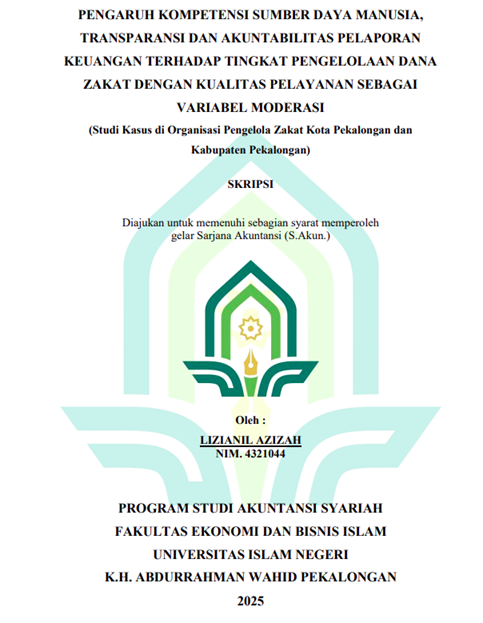 Image of Pengaruh Kompetensi Sumber Daya Manusia,Transparansi Dan Akuntabilitas Pelapor Keuangan Terhadap Tingkat Pengelolaan Dana Zakat Dengan Kualitas Pelayanan Sebagai Variabel Moderasi ( Studi Kasus Di Organisasi Pengelola Zakat Kota Pekalongan Dan Kabupaten Pekalongan)