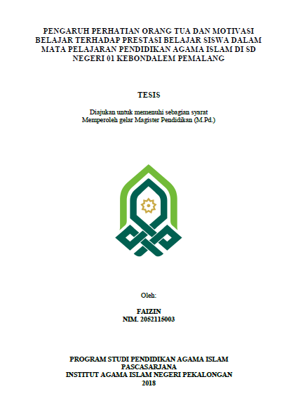 Image of Pengaruh Perhatian Orang Tua dan Motivasi Belajar Terhadap Prestasi Belajar Siswa dalam Mata Pelajaran Pendidikan Agama Islam di SD Negeri 01 Kebondalem Pemalang