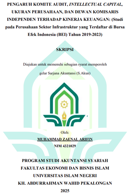 Image of Pengaruh Komite Audit, Intellectual Capital, Ukuran Perusahaan, dan Dewan Komisaris Independen Terhadap Kinerja Keuangan (Studi pada Perusahaan Sektor Infrastruktur yang Terdaftar di Bursa Efek Indonesia (BEI) Tahun 2019-2023