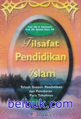 Image of Filsafat Pendidikan Islam : Telaah Sistem Pendidikan dan Pemikiran Para Tokohnya