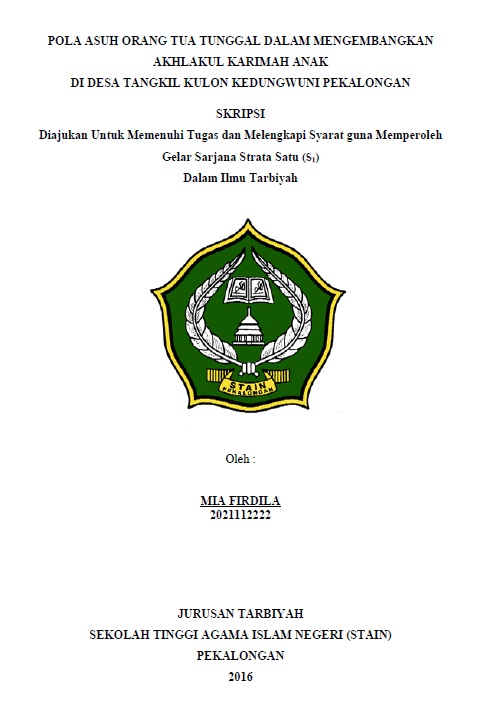 Image of Pola Asuh Orang Tua Tunggal dalam Mengembangkan Akhlakul Karimah Anak Di Desa Tangkil Kulon Kedungwuni Pekalongan