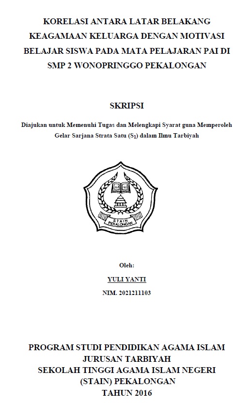 Image of Korelasi Antara Latar Belakang Keagamaan Keluarga Dengan Motivasi Belajar Siswa Pada Mata Pelajaran PAI di SMP 2 Wonopringgo Pekalongan